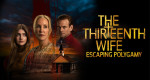 13th Wife - Flucht aus der Polygamie (CDN/USA, 2025 – )