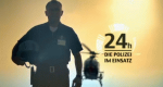 24 Stunden - Die Polizei im Einsatz