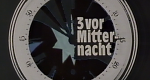 3 vor Mitternacht
