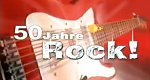 50 Jahre Rock!