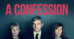 A Confession (GB, 2019 – )