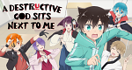 A Destructive God Sits Next to Me