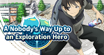 A Nobody's Way Up to an Exploration Hero (J, 2024 – )