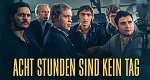 Acht Stunden sind kein Tag (D, 1972 – )