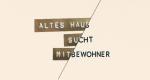 Altes Haus sucht Mitbewohner