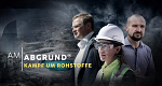 Am Abgrund - Kampf um Rohstoffe