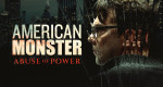 American Monster: Abuse of Power