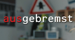Ausgebremst (D, 2020 – )