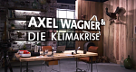 Axel Wagner & die Klimakrise (D, 2021 – )