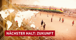 Bahnhöfe dieser Welt - Nächster Halt Zukunft (CH, 2015 – )