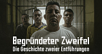 Begründeter Zweifel: Die Geschichte zweier Entführungen