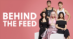 Behind The Feed (D, 2023 – )