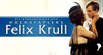 Bekenntnisse des Hochstaplers Felix Krull (D/A, 1981 – )