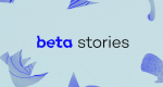 beta stories (D, 2020 – )