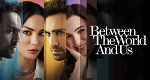 Between the World and Us