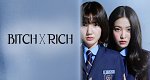 Bitch and Rich (ROK, 2023 – )