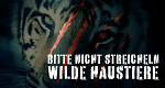 Bitte nicht streicheln - Wilde Haustiere