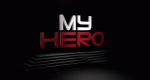 My Hero (D, 2012 – )