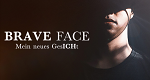 Brave Face - Mein neues GesICHt