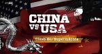 CHINA vs. USA - Clash der Supermächte