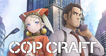 Cop Craft (J, 2019 – )