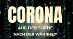 Corona - Auf der Suche nach der Wahrheit (A, 2021 – )