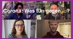 Corona: Was tun gegen ...?