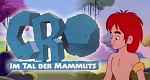 Cro - Im Tal der Mammuts (USA, 1993 – )