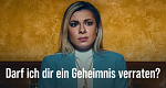 Darf ich dir ein Geheimnis verraten?