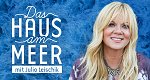 Das Haus am Meer mit Julia Leischik (D, 2022 – )