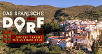 Das spanische Dorf – Große Träume für kleines Geld (D, 2022 – )
