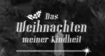 Das Weihnachten meiner Kindheit