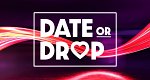 Date or Drop (D, 2021 – )