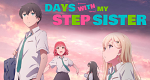 Days With My Stepsister (J, 2024 – )