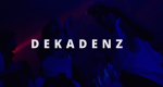 Dekadenz (D, 2019 – )