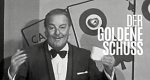Der goldene Schuß