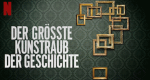 Der größte Kunstraub der Geschichte
