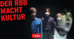 Der rbb macht Kultur