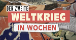 Der Zweite Weltkrieg in Wochen