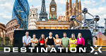 Destination X (D, 2024 – )