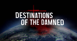 Destinations of the Damned (USA, 2024 – )