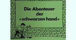 Die Abenteuer der schwarzen Hand