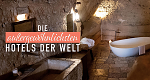 Die außergewöhnlichsten Hotels der Welt