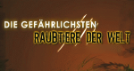 Die gefährlichsten Raubtiere der Welt