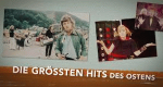 Die größten Hits des Ostens