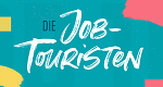 Die Job-Touristen: Wir lernen jetzt was Richtiges