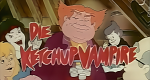 Die Ketchup-Vampire (D/CSSR, 1991 – )