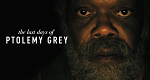 Die letzten Tage des Ptolemy Grey (USA, 2022 – )