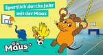 Die Maus - Sportlich durchs Jahr mit der Maus