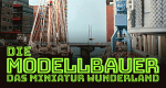Die Modellbauer - Das Miniatur-Wunderland (D, 2020 – )